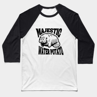 The Manatee - Majestic Water Potato Baseball T-Shirt